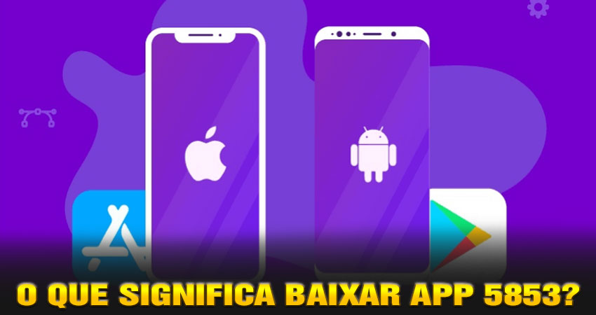 O que Significa Baixar App 5853